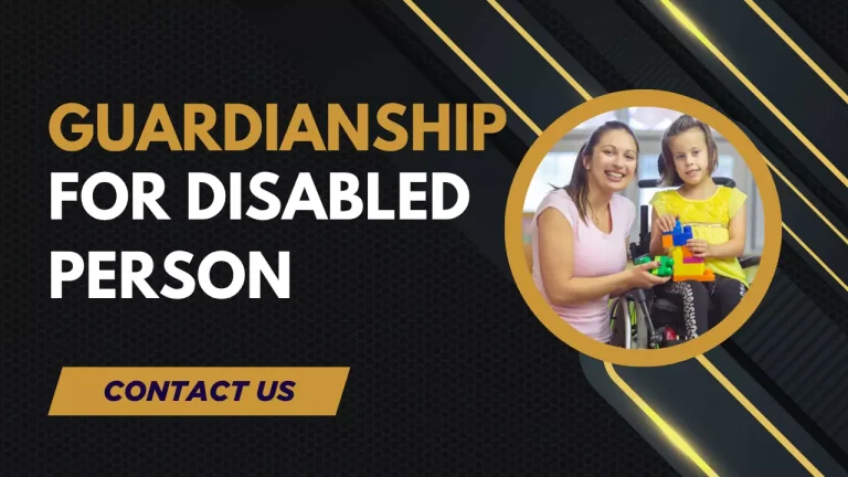 Guardianship for Disabled Person in Pakistan: A Complete Guide